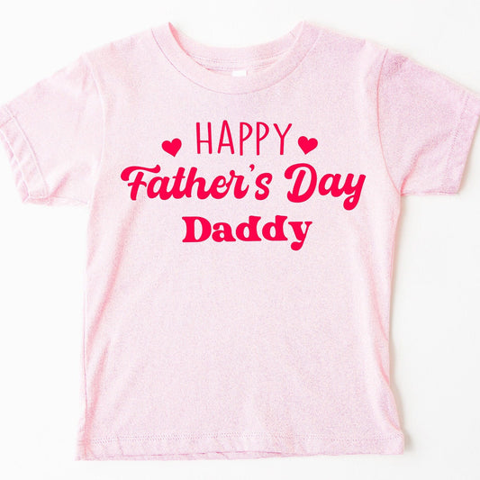 Girls T-Shirt with Happy Father's Day Daddy Print